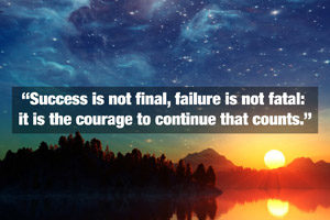 Quote over sunrise image, "Success is not final, failure is not fatal..."
