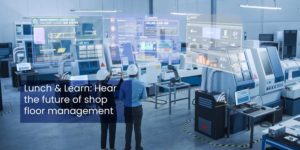 The future of Manufacturing management software
