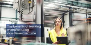 Tracking manufacturing downtime historically