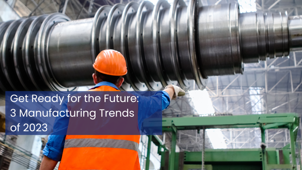 Manufacturing Trends Blog Post